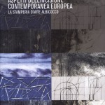Aspetti dell'incisione contemporanea europea - La Stamperia d'arte Albicocco
