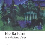 Elio Bartolini - La collezione d'arte