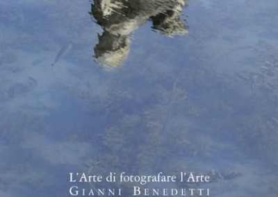 Gianni Benedetti “L’arte di fotografare l’arte”