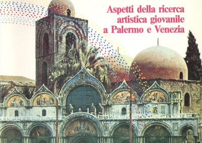 Aspetti della ricerca artistica giovanile a Palermo e Venezia